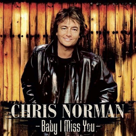 Обложка Chris Norman - Baby I Miss You (Remastered Compilation) (2021) FLAC