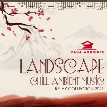 Обложка landscape: Chill Ambient Music (2021) Mp3