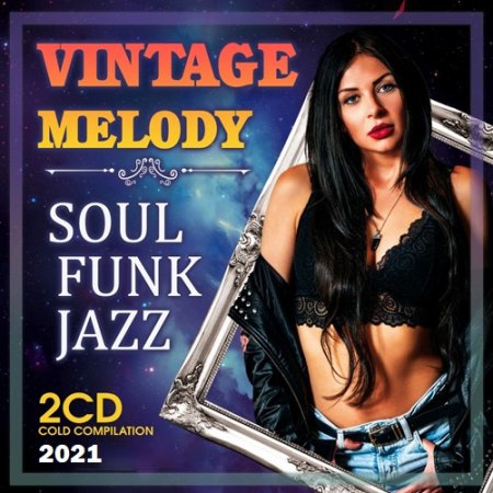 Обложка Vintage Melody: Soul Funk Jazz (2CD) (2021) Mp3