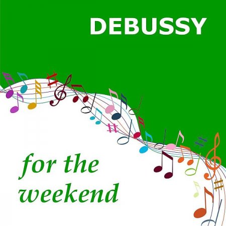 Обложка Debussy for the Weekend (Mp3)