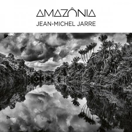 Обложка Jean Michel Jarre - Amazonia 2CD (2021) Mp3