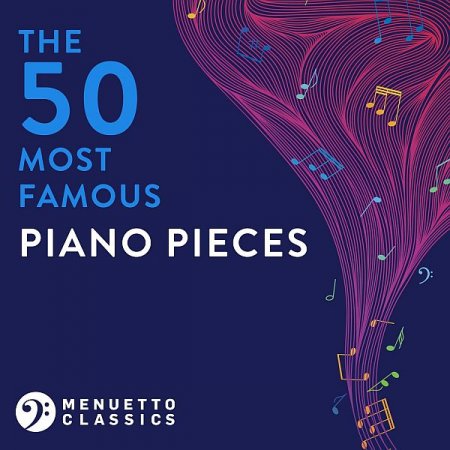 Обложка The 50 Most Famous Piano Pieces (2021) Mp3