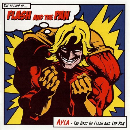 Обложка Flash And The Pan - Ayla: The Best Of Flash And The Pan (2005) FLAC