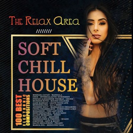 Обложка Soft Chill House - The Relax Area (2021) Mp3