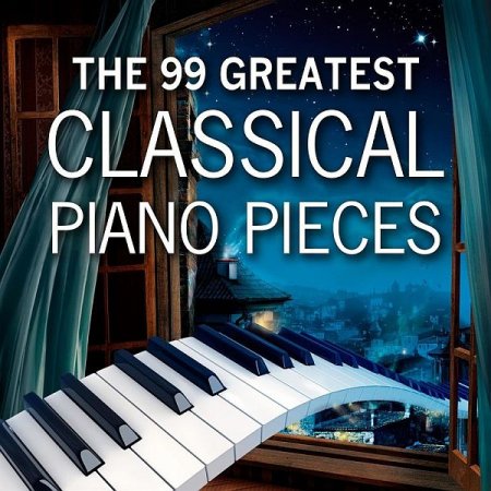 Обложка The 99 Greatest Classical Piano Pieces (2021) Mp3