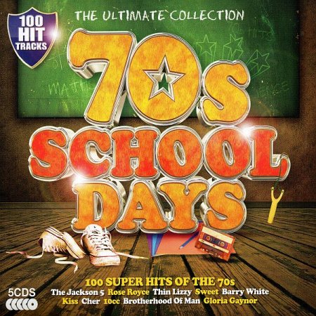 Обложка The Ultimate Collection. 70s Schooldays. 100 Super Hits Of The 70s (5CD) Mp3