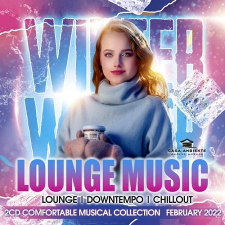 Обложка Winter Lounge Music (2CD) (2022) Mp3