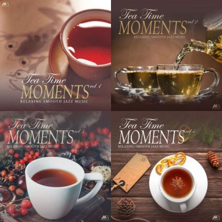 Обложка Tea Time Moments Vol. 1-4 (Relaxing Smooth Jazz Music) (2017-2021) AAC
