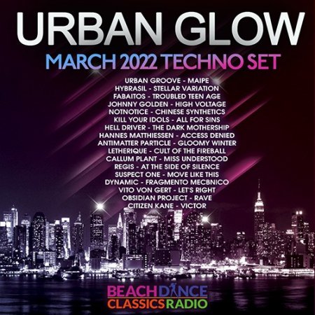 Обложка Urban Glow: March Techno Set (2022) Mp3