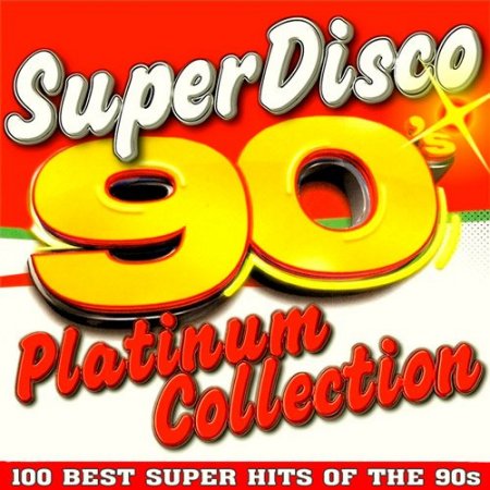 Обложка Super Disco 90s - Platinum Collection (2022) Mp3