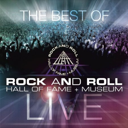 Обложка The Best of Rock and Roll Hall of Fame + Museum Live (2022) FLAC