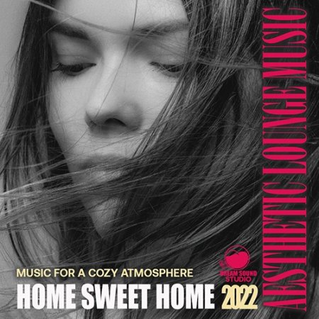 Обложка Home Sweet Home: Lounge Music (2022) Mp3