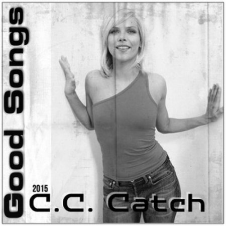 Обложка C.C.Catch - Good Songs (Mp3)