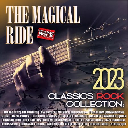 Обложка The Magical Ride - Classics Rock Collection (2023) Mp3
